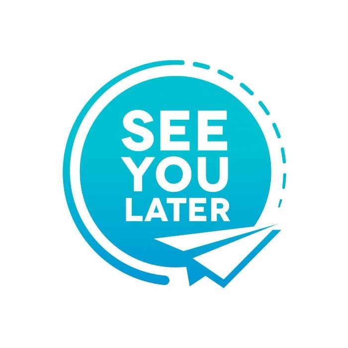 see you later